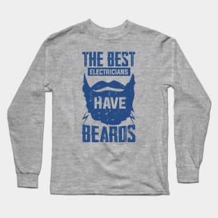 jobs The Best Electricians Have Beards beard lover owner Long Sleeve T-Shirt